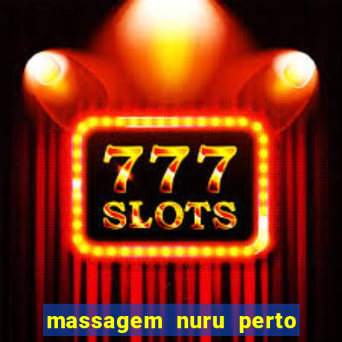 massagem nuru perto de mim
